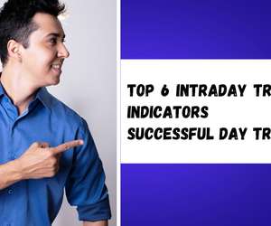 Top 6 Intraday Trading Indicators for Successful Day Trading